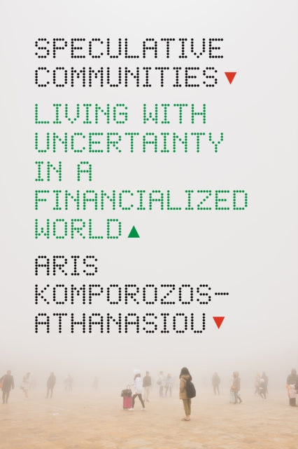 Book cover of: Speculative Communities. By: Aris Komporozos-Athanasiou