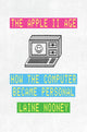 Book cover of: Apple II Age. By: Laine Nooney
