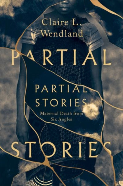 Book cover of: Partial Stories. By: Claire L. Wendland