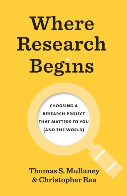 Book cover of: Where Research Begins. By: Thomas S. Mullaney