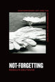 Book cover of: Not-Forgetting. By: Rosalyn Deutsche