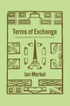 Book cover of: Terms of Exchange. By: Ian Merkel