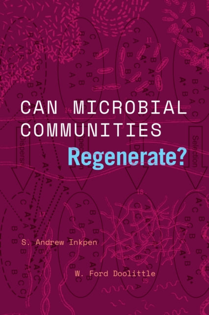 Book cover of: Can Microbial Communities Regenerate?. By: S. Andrew Inkpen