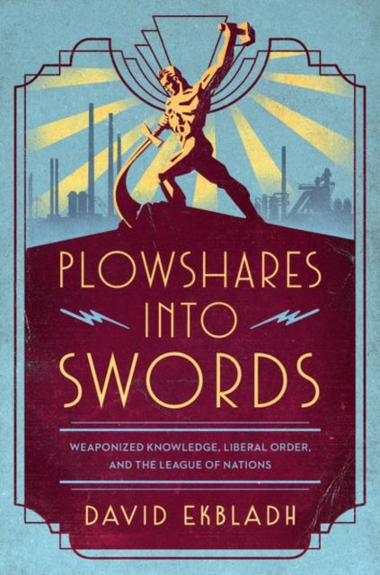 Book cover of: Plowshares into Swords. By: David Ekbladh