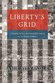 Book cover of: Liberty's Grid. By: Amir Alexander