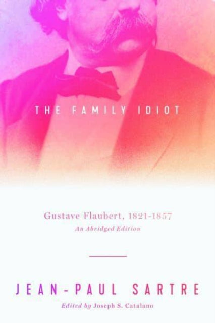 Book cover of: Family Idiot. By: Jean-Paul Sartre