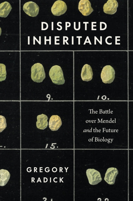 Book cover of: Disputed Inheritance. By: Gregory Radick
