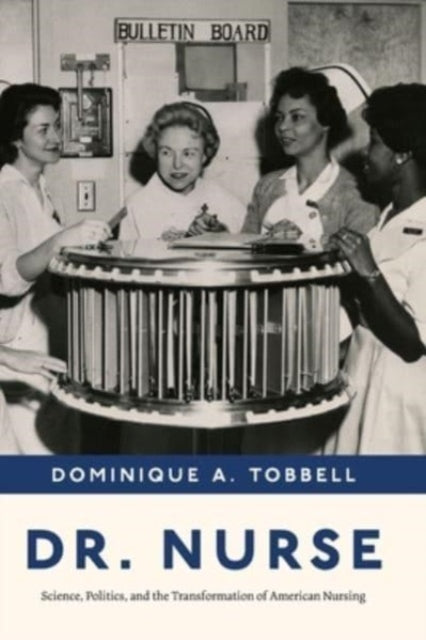Book cover of: Dr. Nurse. By: Dominique A. Tobbell