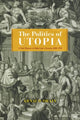 Book cover of: Politics of Utopia. By: Arnaud Orain