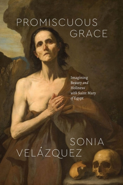 Book cover of: Promiscuous Grace. By: Sonia Velázquez
