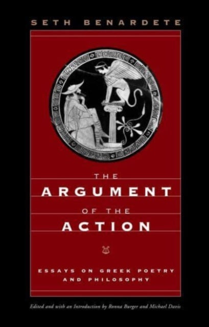 Book cover of: Argument of the Action. By: Seth Benardete