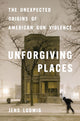 Book cover of: Unforgiving Places. By: Jens Ludwig