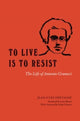 Book cover of: To Live Is to Resist. By: Jean-Yves étigné