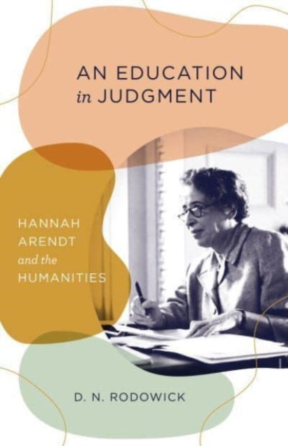 Book cover of: Education in Judgment. By: D. N. Rodowick