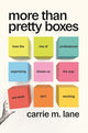 Book cover of: More Than Pretty Boxes