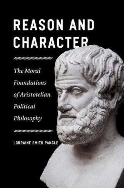 Book cover of: Reason and Character. By: Lorraine Smith Pangle