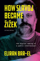 Book cover of: How Slavoj Became Zizek