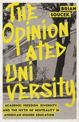 The Opinionated University