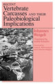 Book cover of: Recent Vertebrate Carcasses and Their Paleobiological Implications