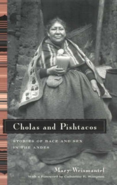 Book cover of: Cholas and Pishtacos. By: Mary Weismantel