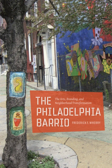 Book cover of: Philadelphia Barrio. By: Frederick F. Wherry