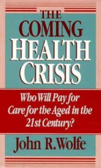 Book cover of: Coming Health Crisis