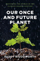 Book cover of: Our Once and Future Planet