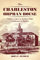 Book cover of: Charleston Orphan House. By: John E. Murray