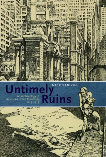 Book cover of: Untimely Ruins. By: Nick Yablon