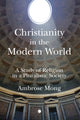 Book cover of: Christianity in the Modern World. By: James Clarke & Co