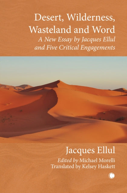 Book cover of: Desert, Wilderness, Wasteland, and Word. By: Jacques Ellul