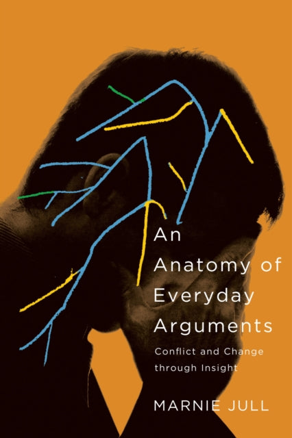 Book cover of: Anatomy of Everyday Arguments. By: Marnie Jull