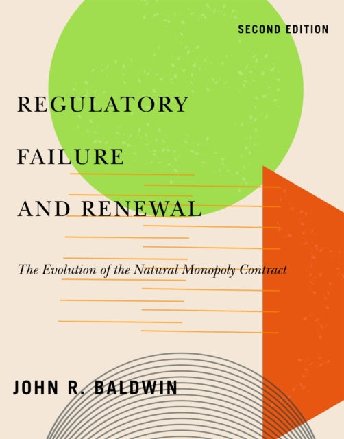 Book cover of: Regulatory Failure and Renewal. By: Baldwin, John R.