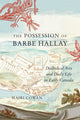 Book cover of: Possession of Barbe Hallay. By: Mairi Cowan