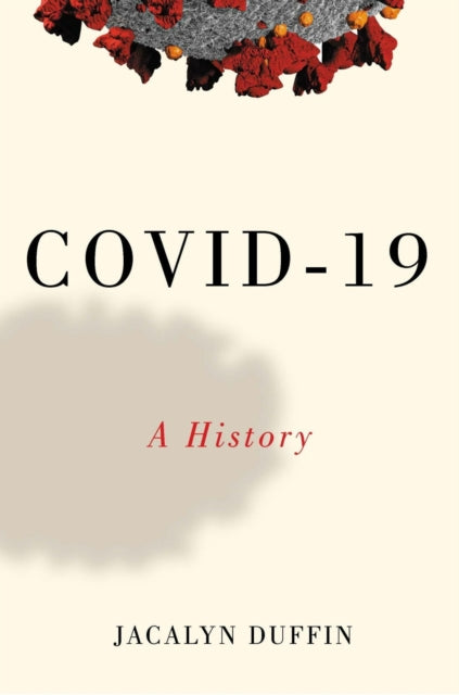 Book cover of: COVID-19. By: Jacalyn Duffin