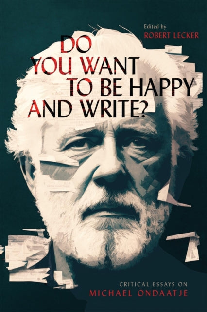 Book cover of: Do You Want to Be Happy and Write?. By: Robert Lecker