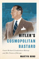 Book cover of: Hitler's Cosmopolitan Bastard