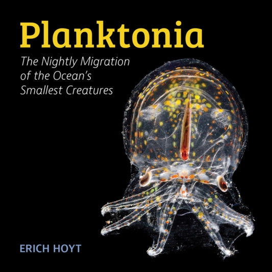 Book cover of: Planktonia. By: Erich Hoyt