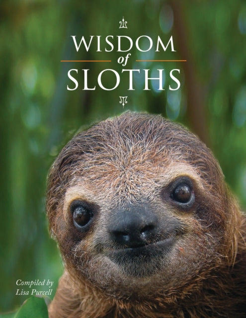 Book cover of: Wisdom of Sloths. By: Lisa Purcell