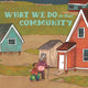 Book cover of: What We Do in Our Community. By: Inhabit Education
