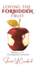 Book cover of: Loving the Forbidden Fruit. By: Shanta Y. Crawford