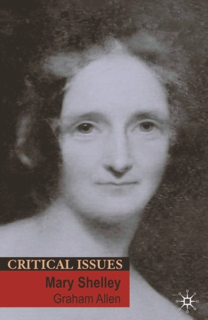 Book cover of: Mary Shelley. By: Allen, Graham