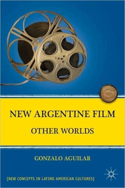 Book cover of: New Argentine Film. By: Gonzalo Aguilar