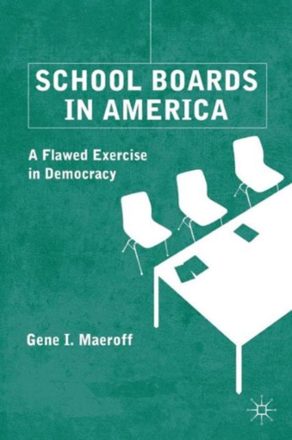 Book cover of: School Boards in America. By: Gene I. Maeroff