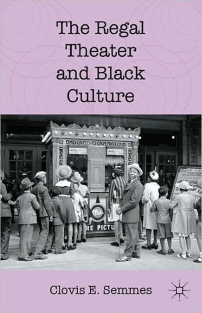 Book cover of: Regal Theater and Black Culture. By: C. Semmes