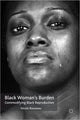 Book cover of: Black Woman’s Burden. By: Nicole Rousseau
