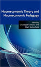 Book cover of: Macroeconomic Theory and Macroeconomic Pedagogy