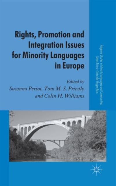 Book cover of: Rights, Promotion and Integration Issues for Minority Languages in Europe