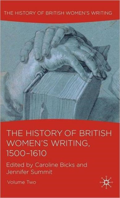 Book cover of: History of British Women's Writing, 1500-1610. By: Caroline Bicks