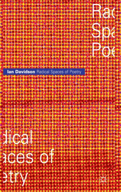 Book cover of: Radical Spaces of Poetry